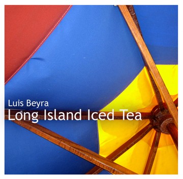 Long Island Iced Tea – Luis Beyra – Downtempo